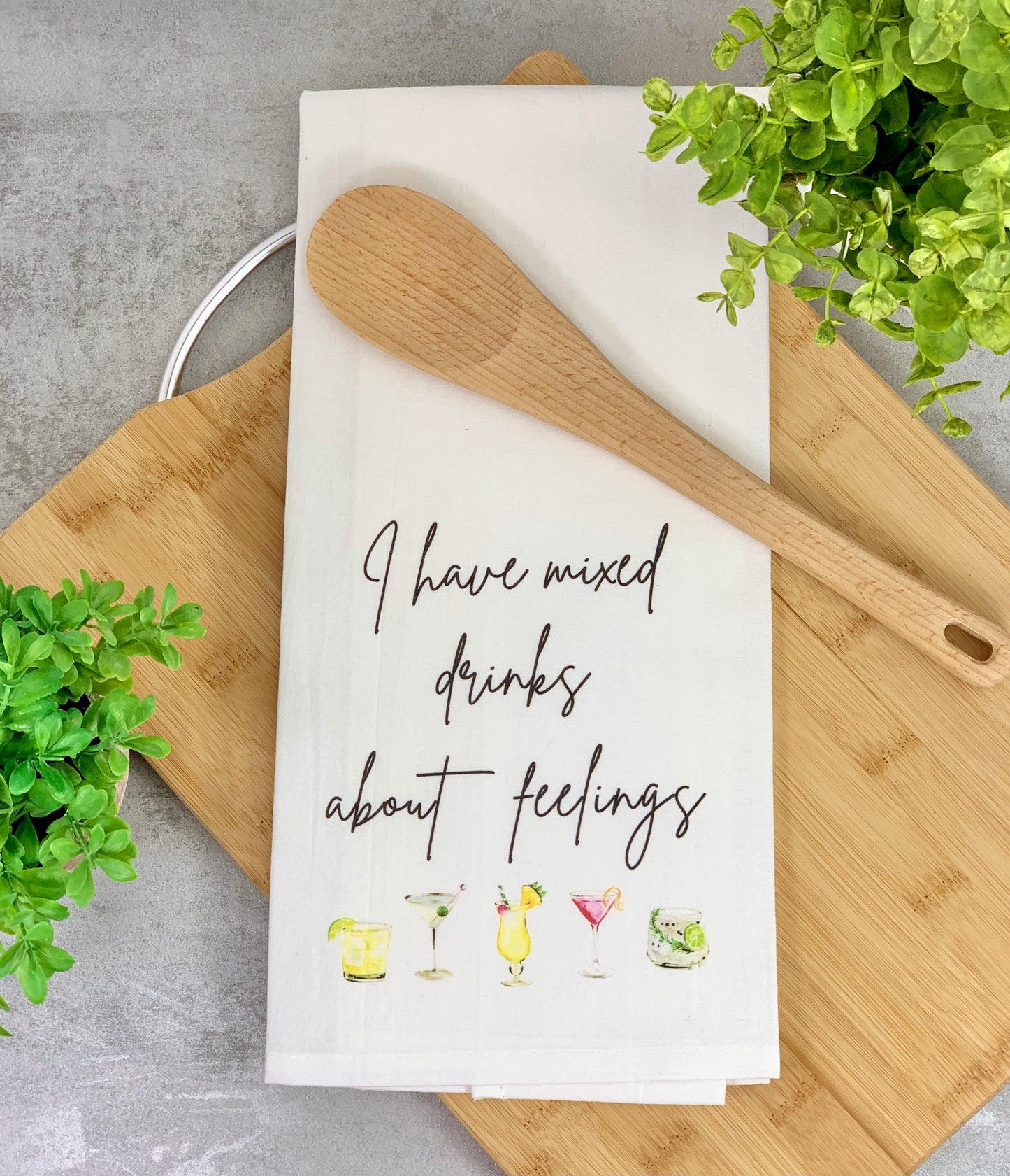 I have mixed drinks about feelings Dish Towel