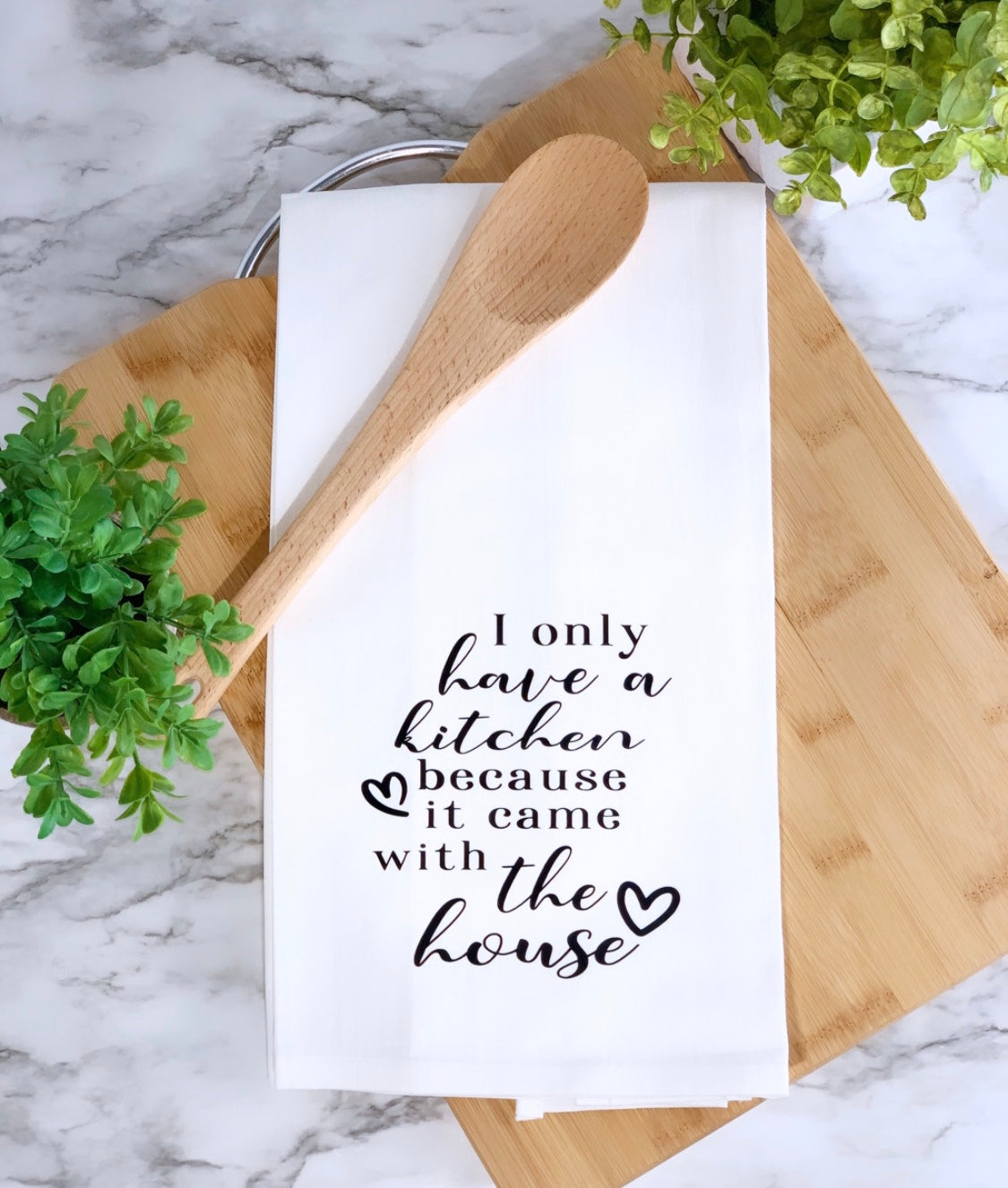 I only have a kitchen because it came with the house Dish Towel