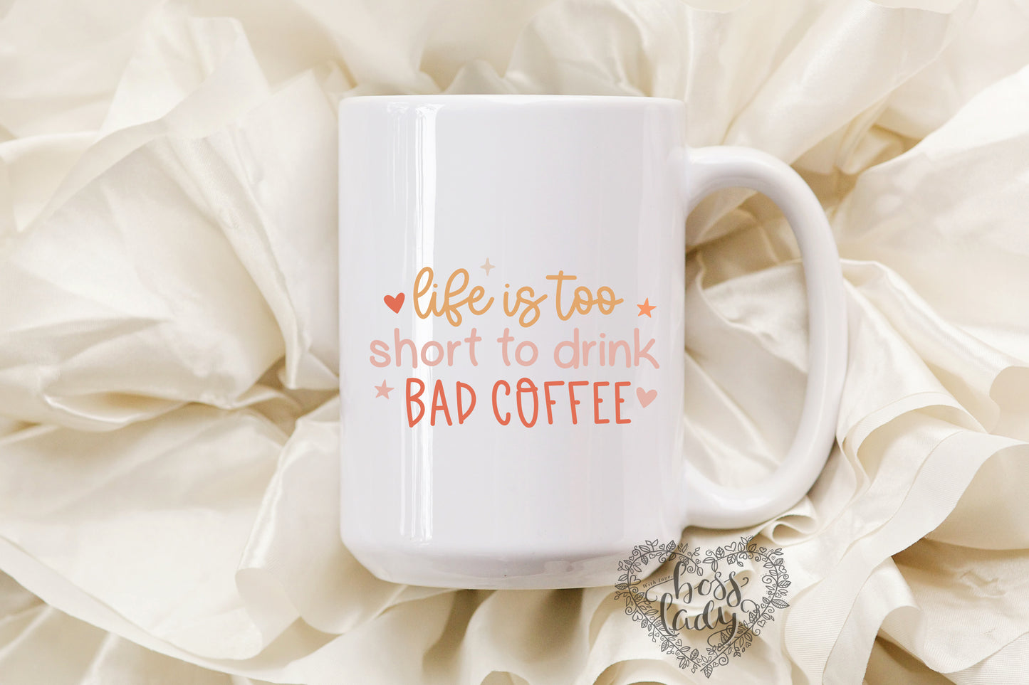 Life is too short to drink bad coffee mug