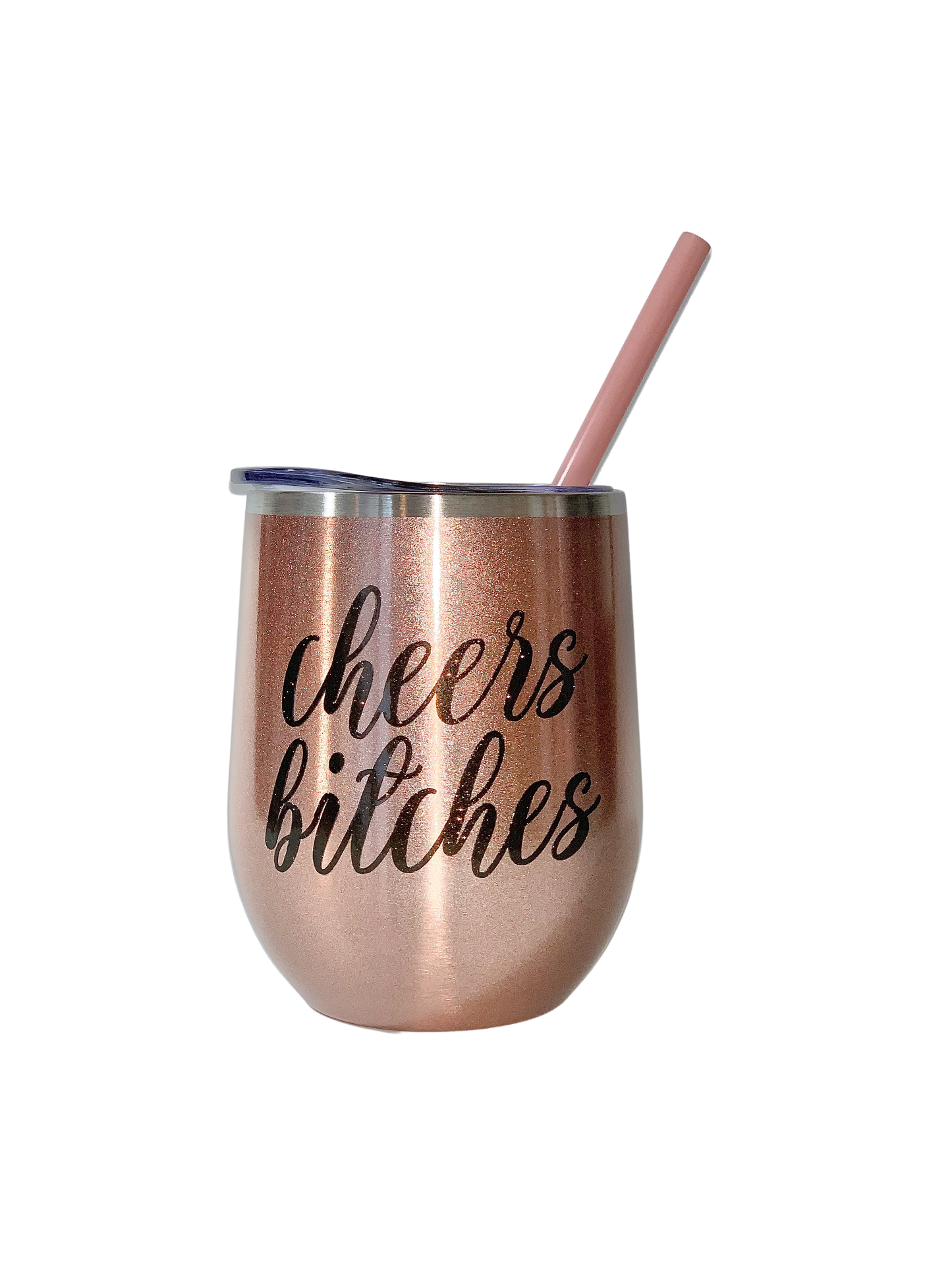 Cheers Bitches Wine Tumbler