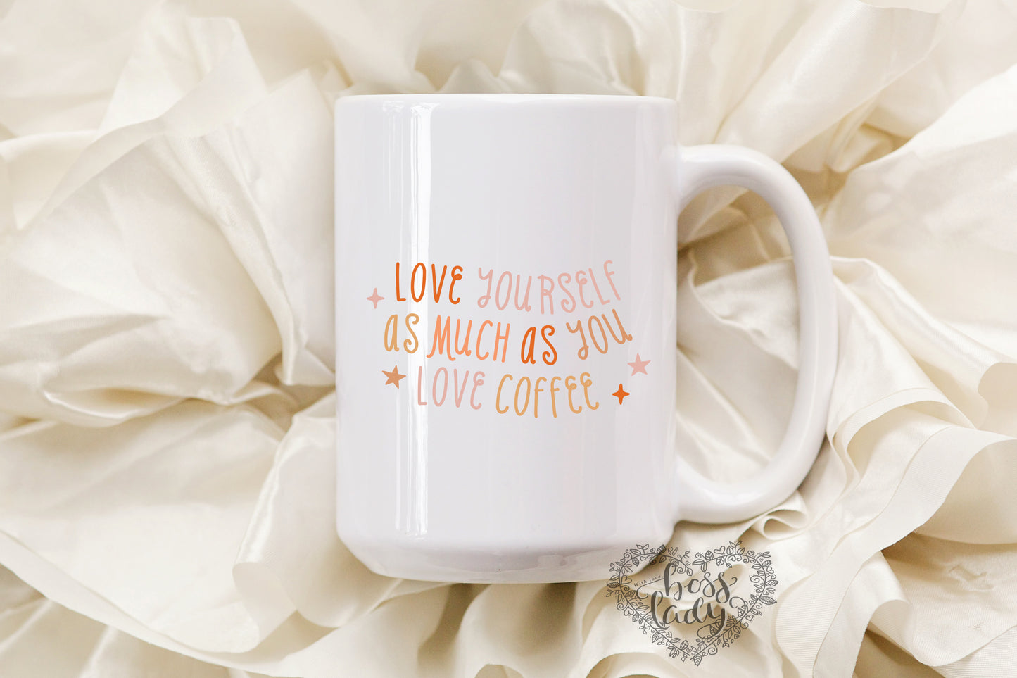 Love yourself as much as you love coffee mug