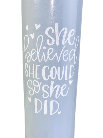 She Believed She Could So She Did Tumbler