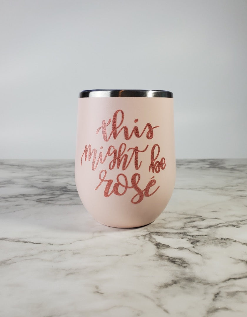 This might be rose Wine Tumbler