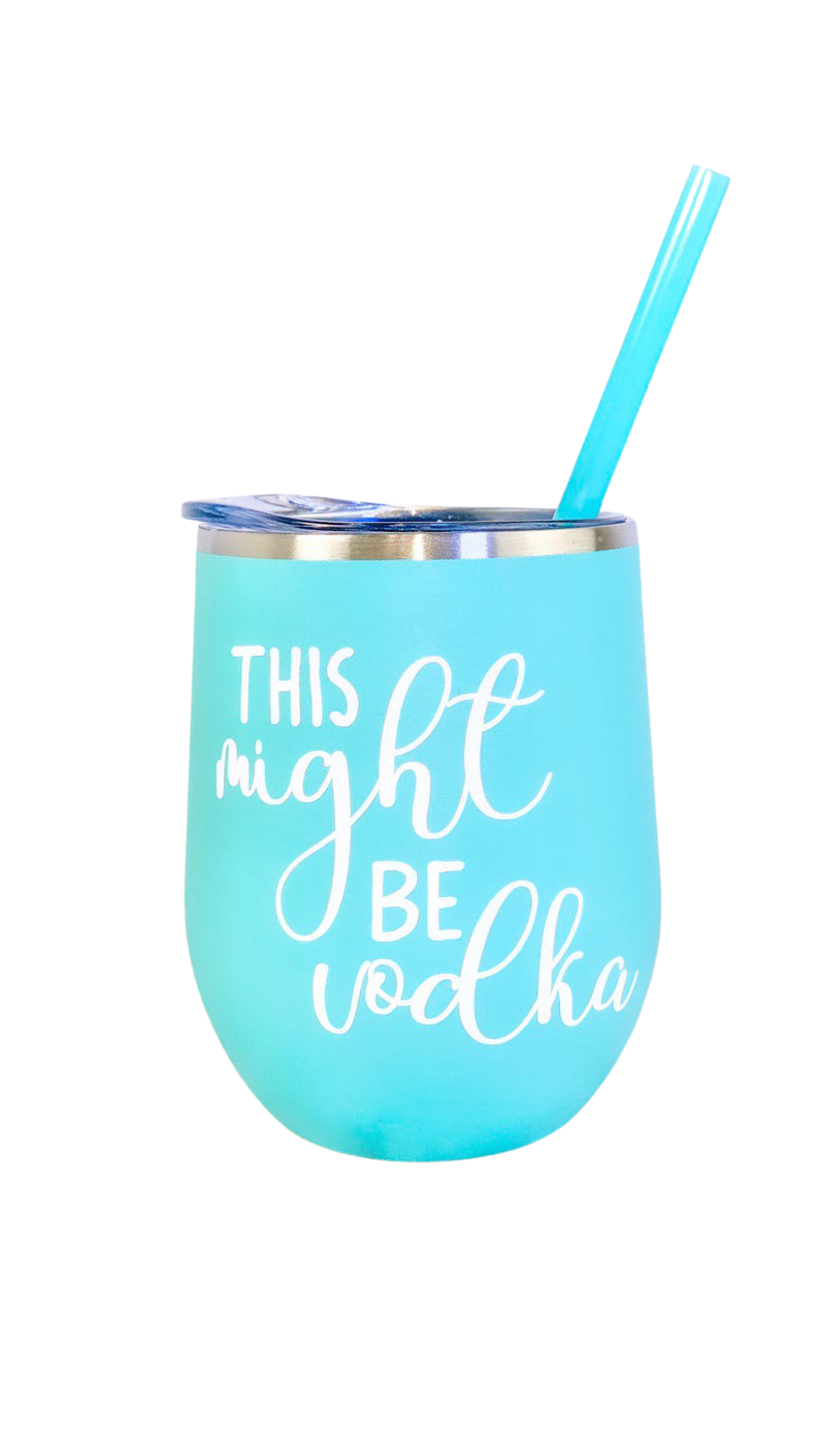 This Might Be Vodka Wine Tumbler