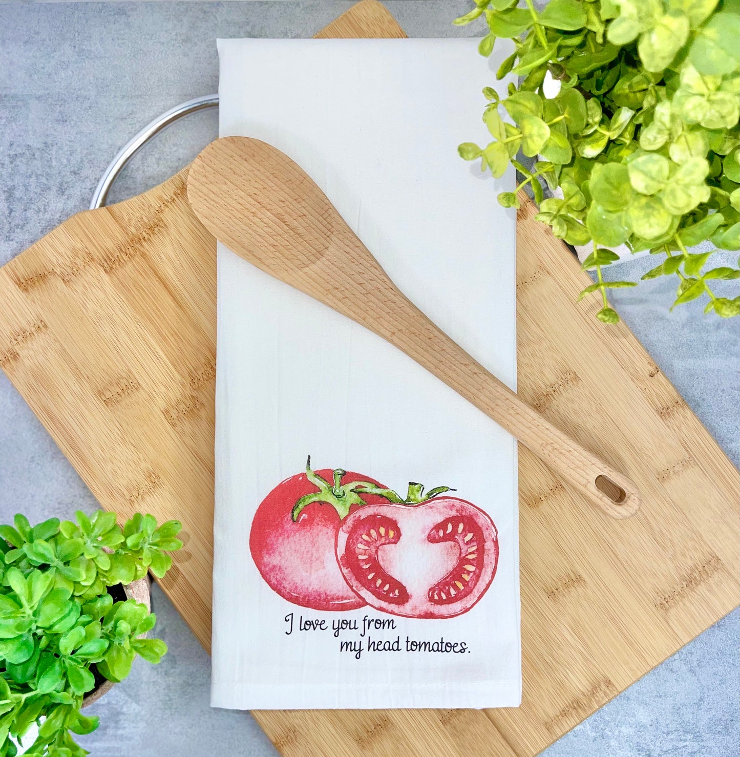 I love you from my head tomatoes Dish Towel