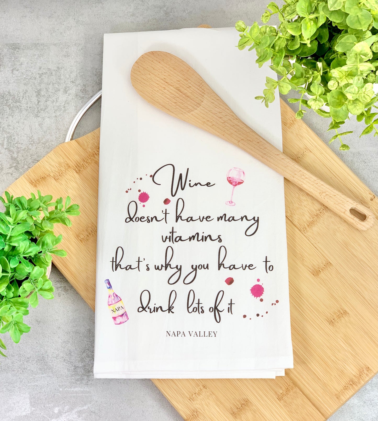 Wine doesn't have many vitamins that's why you have to drink lots of it Dish Towel