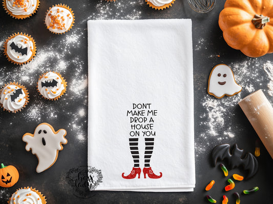 Don't Make Me Drop A House On You Halloween Witch Dishtowel