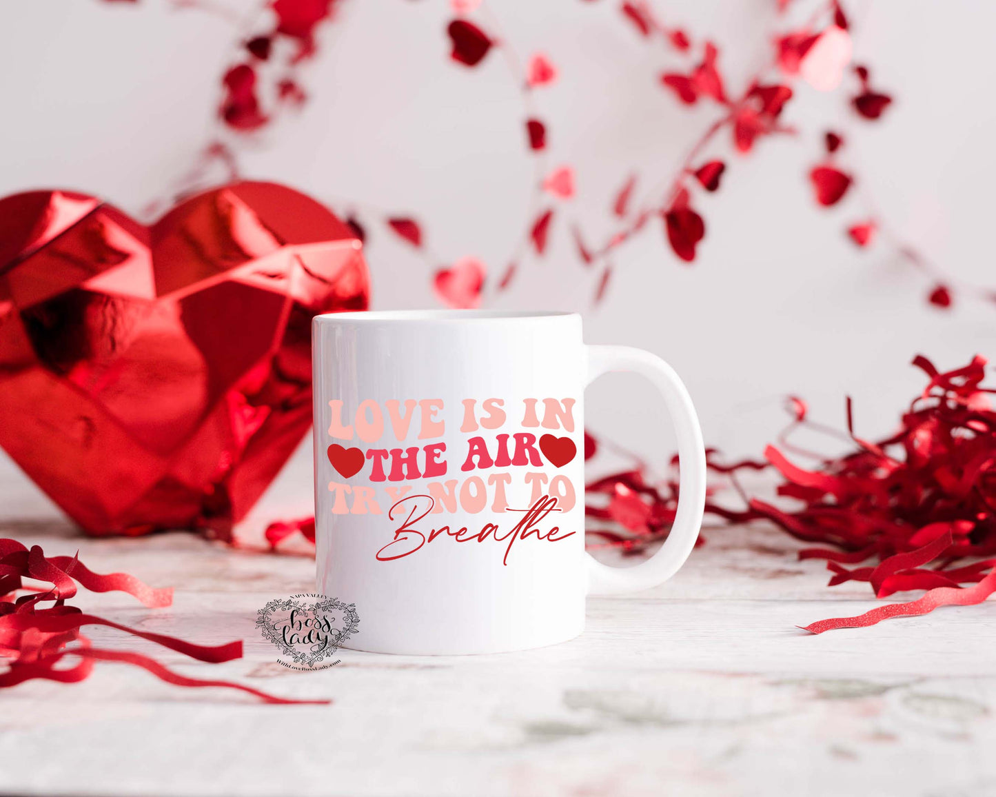 Love is in the air try not to breathe Valentine Funny Mug