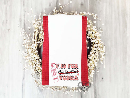 V is for Vodka Valentine's Dish Towel