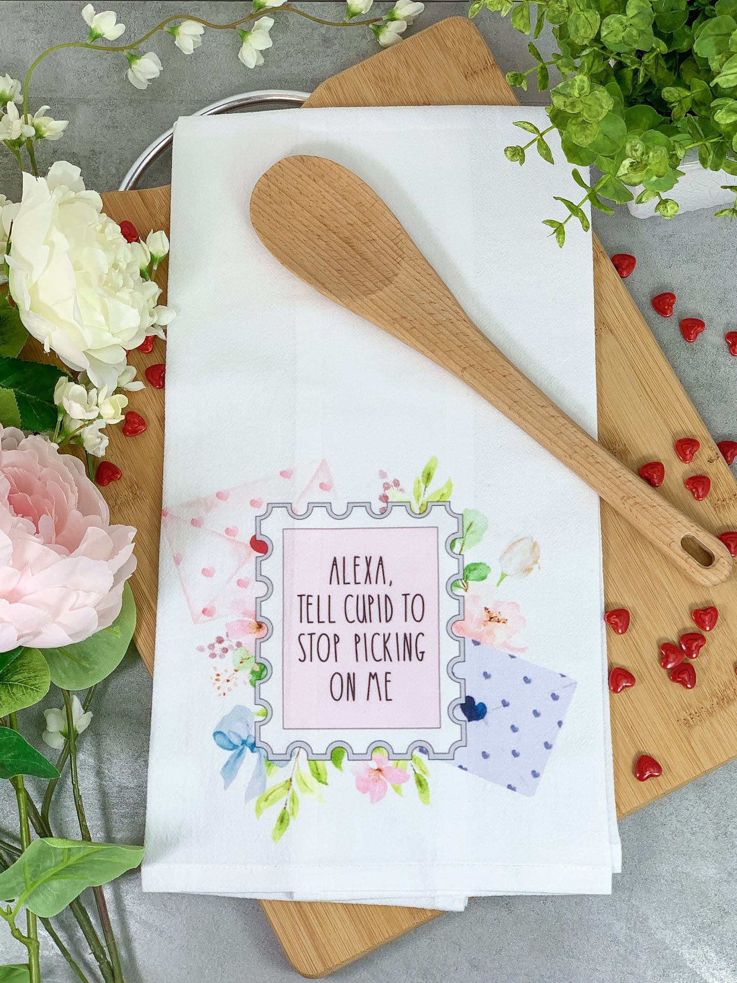 Alexa, Tell Cupid To Stop Picking On Me Valentines Dish Towel
