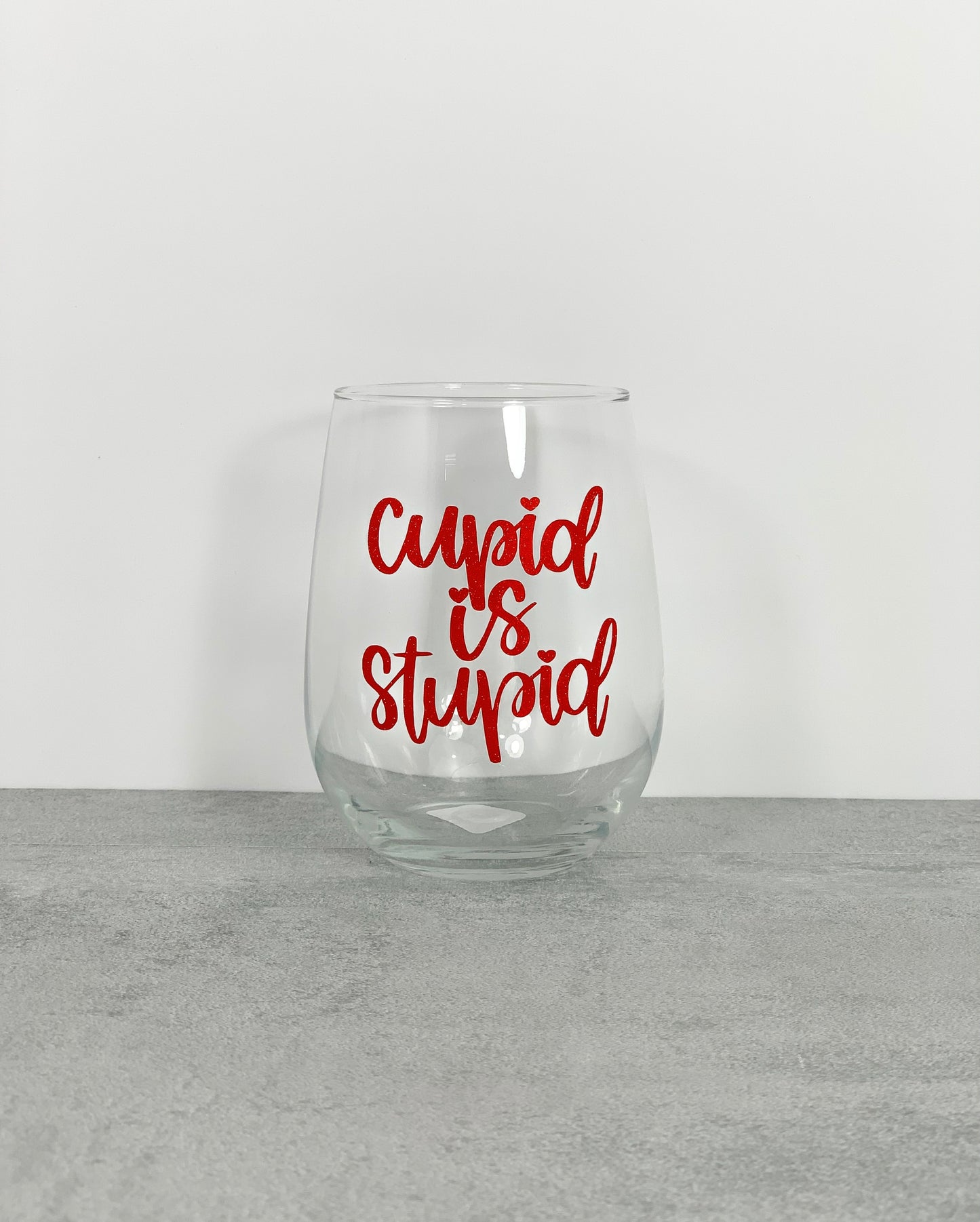 Cupid is stupid Valentine's Wine Glass